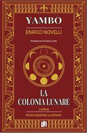 La colonia lunare. Storia di un'ipotesi