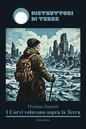 I corvi volavano sopra la Terra