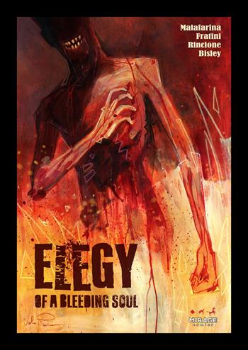 Elegy of a bleeding soul. Ediz. variant - Lorenzo Malafarina - Libro Mirage Comics 2024 | Libraccio.it