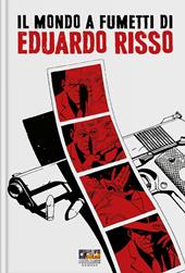 Il mondo a fumetti di Eduardo Risso. Ediz. illustrata