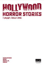 Hollywood horror stories. I peccati delle star. Ediz. variant blanc cover