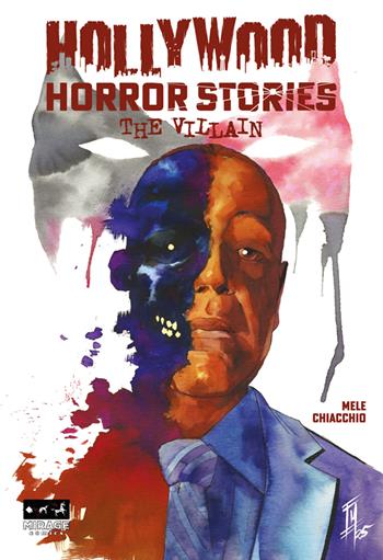 Hollywood Horror Stories. The Villain - Federico Mele, Veronica Chiacchio - Libro Mirage Comics 2025 | Libraccio.it