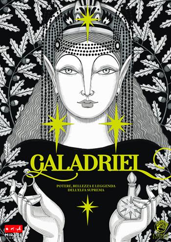 Galadriel. Potere, bellezza e leggenda dell'Elfa suprema Variant version - Barbara Sanguinetti, Elisa Seitzinger - Libro Mirage Comics 2025 | Libraccio.it