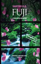 Fuji. L'equilibrio dei mondi