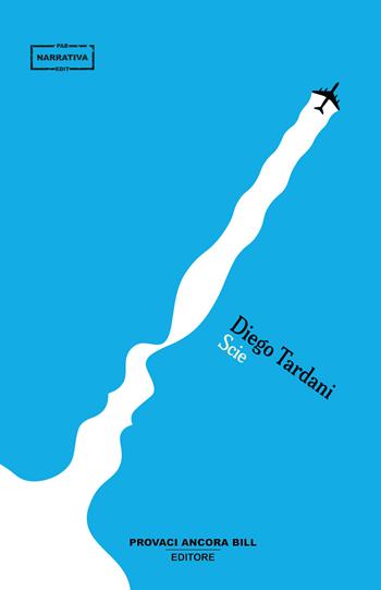 Scie - Diego Tardani - Libro PAB Editore 2025, Cose preziose | Libraccio.it
