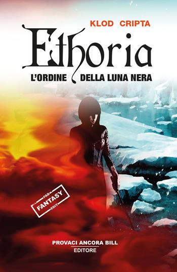 Ethoria. L'ordine della luna nera - Klod Cripta - Libro PAB Editore 2024, Dreams | Libraccio.it