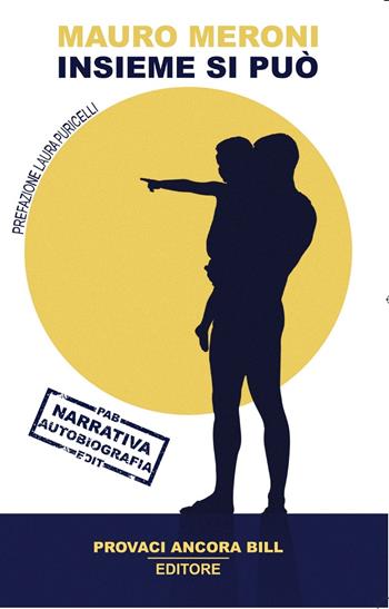 Insieme si può - Mauro Meroni, Laura Puricelli - Libro PAB Editore 2024, Cose preziose | Libraccio.it