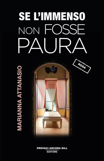 Se l'immenso non fosse paura - Marianna Attanasio - Libro PAB Editore 2024, Rosé | Libraccio.it