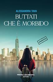 Buttati che è morbido