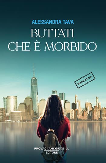 Buttati che è morbido - Alessandra Tava - Libro PAB Editore 2025, Cose preziose | Libraccio.it