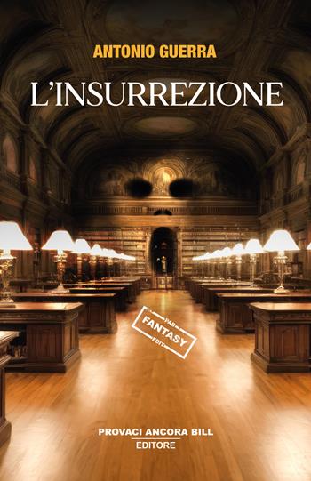 L'insurrezione - Antonio Guerra - Libro PAB Editore 2024, Dreams | Libraccio.it