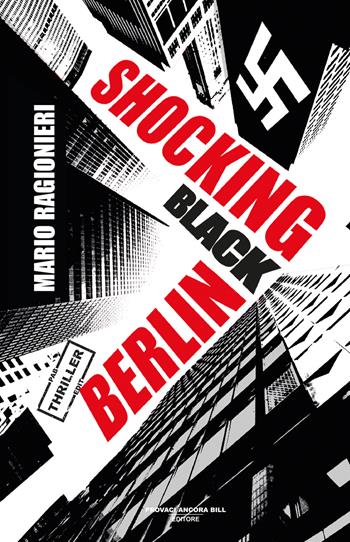 Shocking Black Berlin - Mario Ragionieri - Libro PAB Editore 2025, La banda Bassotti | Libraccio.it