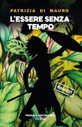 L'essere senza tempo