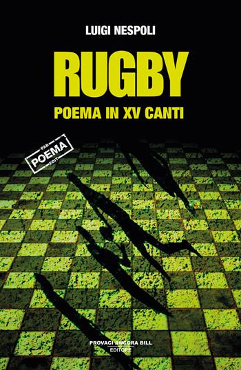 Rugby. Poema in XV canti - Luigi Nespoli - Libro PAB Editore 2025, Istinto | Libraccio.it