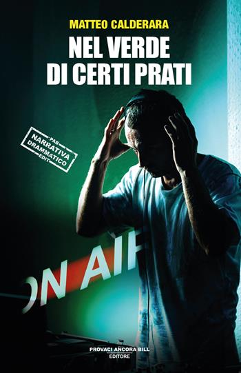 Nel verde di certi prati - Matteo Calderara - Libro PAB Editore 2025, Cose preziose | Libraccio.it