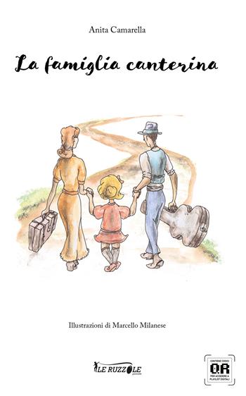 La famiglia canterina. Con Audiolibro e playlist online - Anita Camarella - Libro Le ruzzole 2025 | Libraccio.it