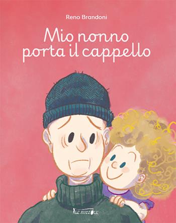 Mio nonno porta il cappello. Ediz. illustrata. Con audiolibro online - Reno Brandoni - Libro Le ruzzole 2026 | Libraccio.it