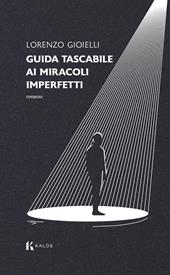 Guida tascabile ai miracoli imperfetti
