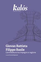 Kalós. rivista di arti e culture. Nuova serie (2025). Vol. 5: Giovan Battista Filippo Basile. L’architettura tra impegno e ragione