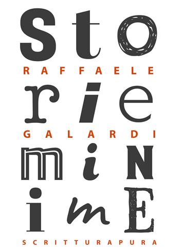 Storie minime - Raffaele Galardi - Libro Scritturapura Casa Editrice 2026, Scritturapura.it | Libraccio.it