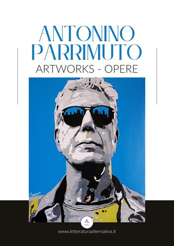 Artworks-Opere. Ediz. illustrata - Antonino Parrimuto - Libro Letteratura Alternativa 2024 | Libraccio.it