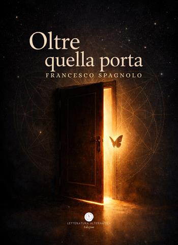 Oltre quella porta - Francesco Spagnolo - Libro Letteratura Alternativa 2026, Voci dell'anima | Libraccio.it
