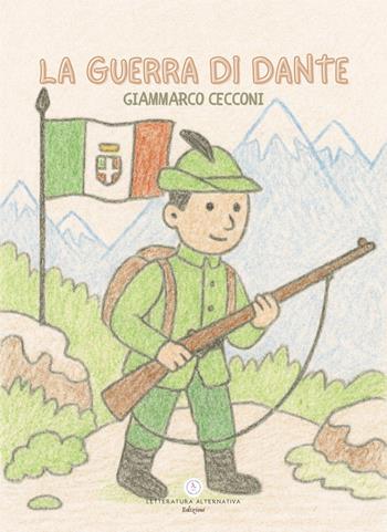 La guerra di Dante - Giammarco Cecconi - Libro Letteratura Alternativa 2026 | Libraccio.it