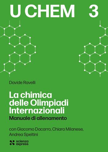 La chimica delle Olimpiadi Internazionali - Davide Ravelli - Libro Scienza Express 2025 | Libraccio.it