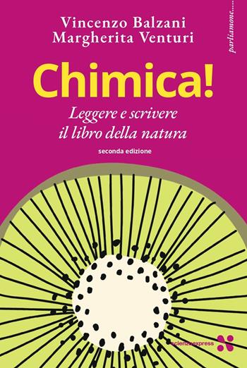 Chimica! - Vincenzo Balzani, Margherita Venturi - Libro Scienza Express 2025, Parliamone | Libraccio.it