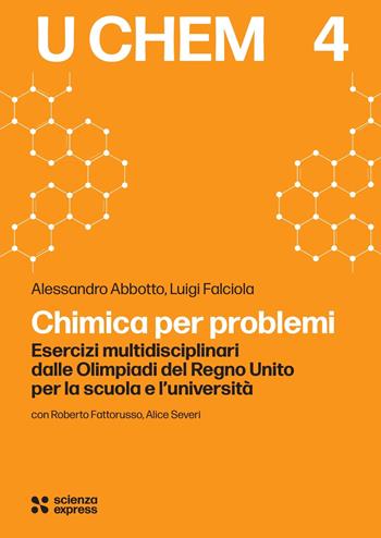 Chimica per problemi - Alessandro Abbotto, Luigi Falciola - Libro Scienza Express 2026 | Libraccio.it