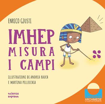Imhep misura i campi. Ediz. illustrata - Enrico Giusti - Libro Scienza Express 2026 | Libraccio.it