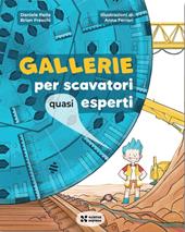 Gallerie per scavatori quasi esperti