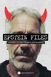 Epstein files. I documenti verificati che fanno tremare le élite occidentali