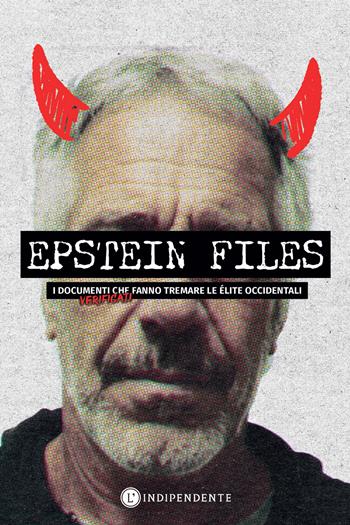 Epstein files. I documenti verificati che fanno tremare le élite occidentali  - Libro L'Indipendente 2026 | Libraccio.it