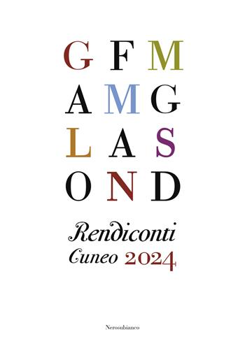 Rendiconti. Cuneo 2024  - Libro Nerosubianco 2024, Il porto | Libraccio.it
