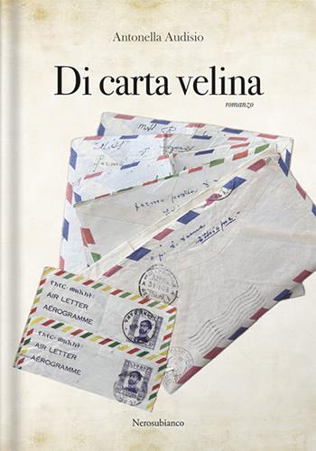 Di carta velina - Antonella Audisio - Libro Nerosubianco 2026, Le onde | Libraccio.it