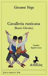 Cavalleria rusticana (Rustic Chivalry). Ediz. bilingue