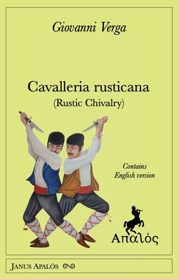 Cavalleria rusticana (Rustic Chivalry). Ediz. bilingue - Giovanni Verga - Libro Apalòs 2026, Janus Apalós | Libraccio.it