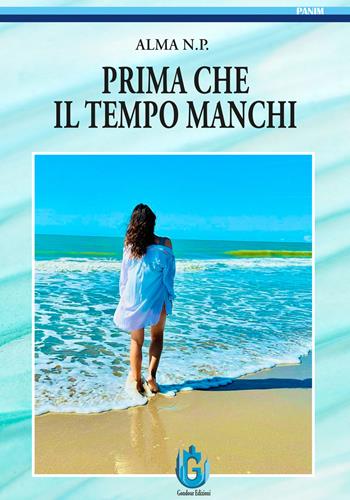 Prima che il tempo manchi - Alma N.P. - Libro Gondour 2024 | Libraccio.it