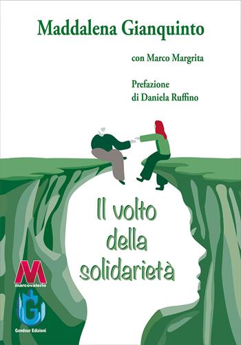 Il volto della solidarietà - Maddalena Gianquinto - Libro Gondour 2024 | Libraccio.it