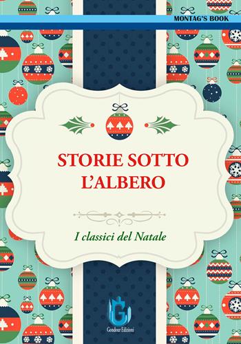 Storie sotto l'albero. I classici del Natale  - Libro Gondour 2024 | Libraccio.it