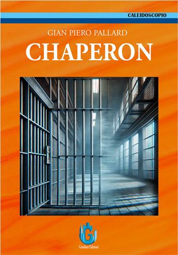 Chaperon - Gian Piero Pallard - Libro Gondour 2025 | Libraccio.it