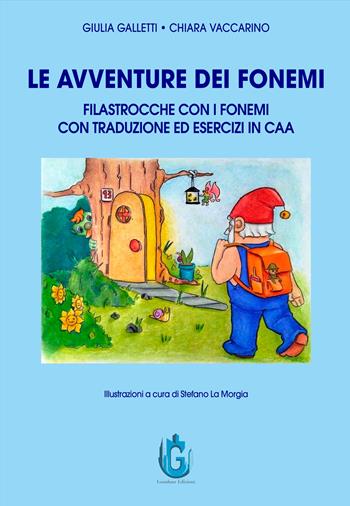 Le avventure dei fonemi. Filastrocche con i fonemi con traduzione ed esercizi in CAA. Ediz. illustrata - Giulia Galletti, Chiara Vaccarino - Libro Gondour 2025 | Libraccio.it