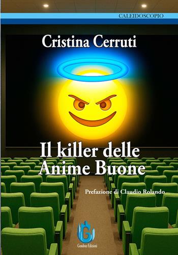 Il killer delle anime buone - Cristina Cerruti - Libro Gondour 2025 | Libraccio.it