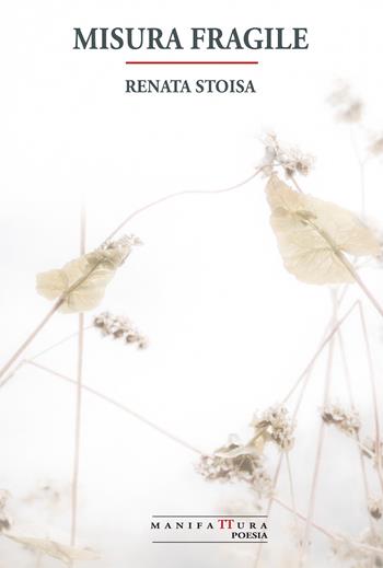 Misura fragile - Renata Stoisa - Libro Gondour 2026 | Libraccio.it
