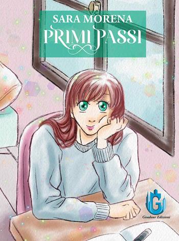 Primi passi. Nuova ediz. - Sara Morena - Libro Gondour 2026 | Libraccio.it