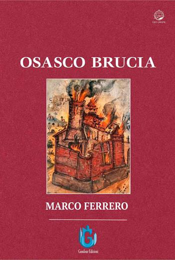 Osasco brucia. Nuova ediz. - Marco Ferrero - Libro Gondour 2026 | Libraccio.it