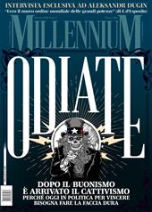 MillenniuM (2025). Vol. 88: Odiate. Dopo il buonismo è arrivato il cattivismo. Perchè oggi in politica per vincere bisogna fare la faccia dura