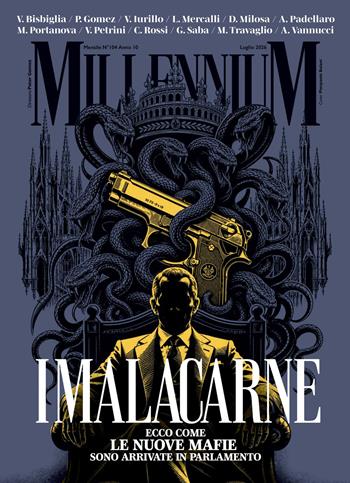 MillenniuM (2026). Vol. 104: I malacarne. Ecco come le nuove mafie sono arrivate in Parlamento  - Libro Millennium 2026 | Libraccio.it