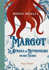 Margot, la strega di Rothenburg. Ob Der Tauber